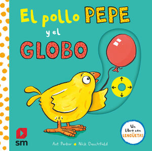 PYA.EL POLLO PEPE Y EL GLOBO